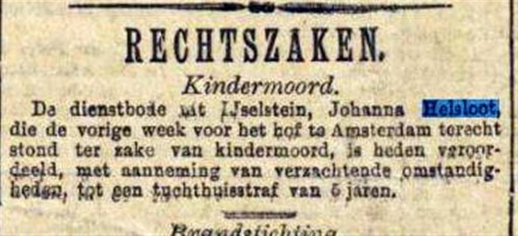 Johanna Helsloot 1845 veroordeling wegens kindermoord ; Algemeen Handelsblad 1-7-1885